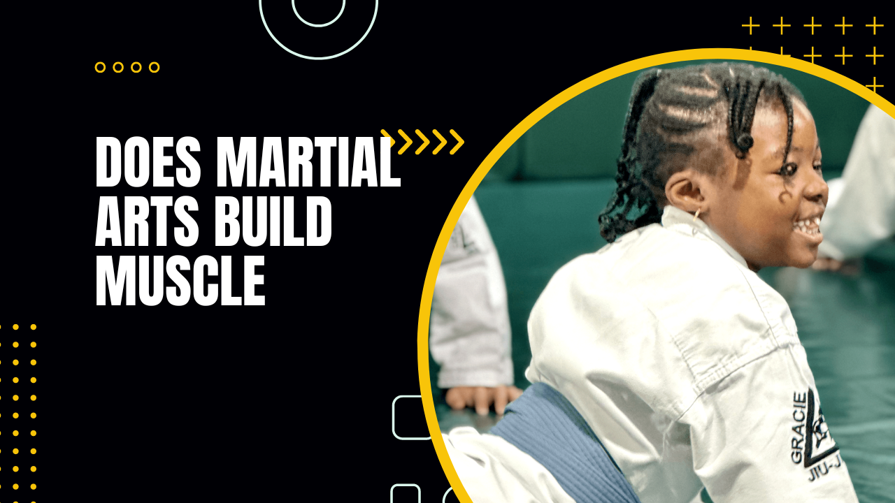 Does Martial Arts Build Muscle